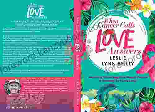 When Cancer Calls Love Answers: A Story Of Miracles Defying The Odds And Spiritual Transformation On The Big Island