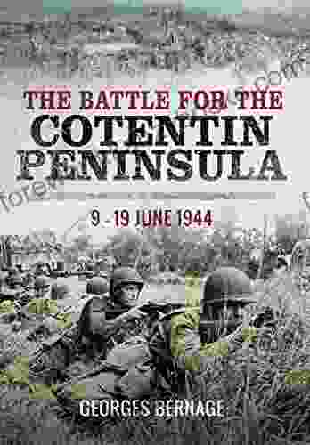 The Battle for Cotentin Peninsula: 9 19 June 1944