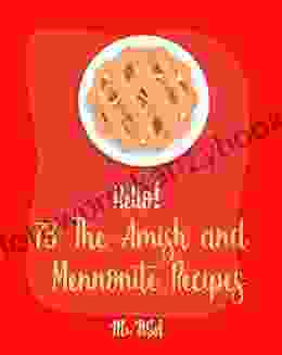 Hello 78 The Amish And Mennonite Recipes: Best Amish And Mennonite Cookbook Ever For Beginners Banana Bread Cookbook Yeast Bread Recipes Amish Cookbooks Sourdough Bread Recipe 1