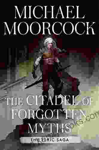 The Citadel Of Forgotten Myths (Elric Saga The)