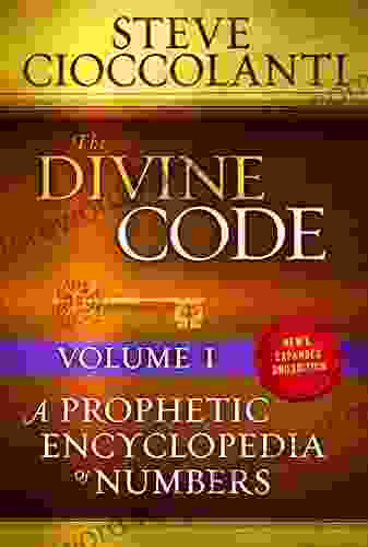 The Divine Code A Prophetic Encyclopedia of Numbers Volume I: 1 to 25