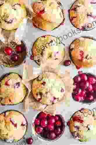 50 Cranberry Muffin Recipes: The Highest Rated Cranberry Muffin Cookbook You Should Read