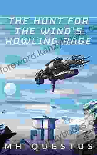 The Hunt for the Wind s Howling Rage