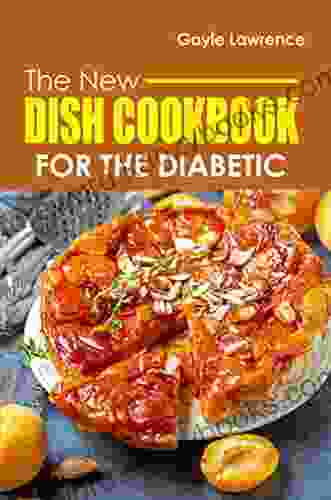 The New Dish Cookbook For The Diabetic