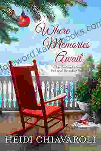 Where Memories Await: Contemporary Fiction With A Little Women Twist (The Orchard House Bed And Breakfast 4)