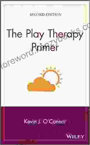 The Play Therapy Primer Kevin J O Connor