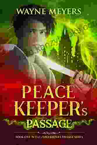 Peacekeeper S Passage: A Young Adult Fantasy Coming Of Age Adventure (Book 1)