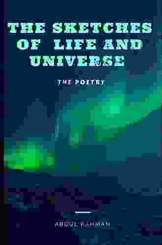 The Sketches Of Life And Universe: The Poetry