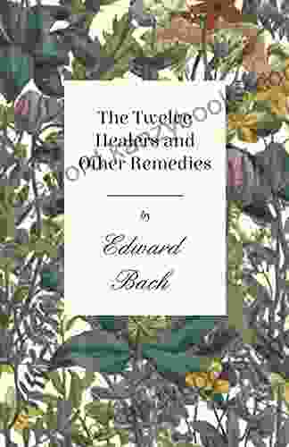 The Twelve Healers And Other Remedies