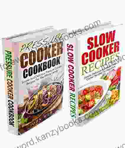 Slow Cooker: Slow Cooker Box Set Pressure Cooker Cookbook Slow Cooker Recipes (Pressure Cooking Slow Cooking Slow Cooker Recipes Crock Pot Recipes)