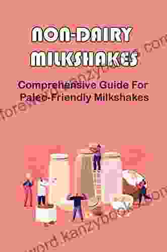 Non Dairy Milkshakes: Comprehensive Guide For Paleo Friendly Milkshakes