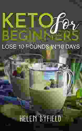 Keto For Beginners: Lose 10 Pounds In 10 Days