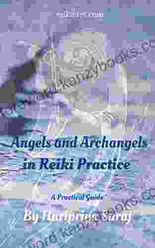 Angels And Archangels In Reiki Practice: A Practical Guide