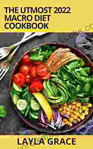 The Utmost 2024 Macro Diet Cookbook : 50+ Satisfying Healthy Tasty Recipes To Successfully Start And Lead Your Diet Burn Fat Quickly