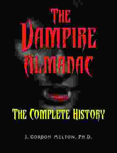 The Vampire Almanac: The Complete History (The Real Unexplained Collection)