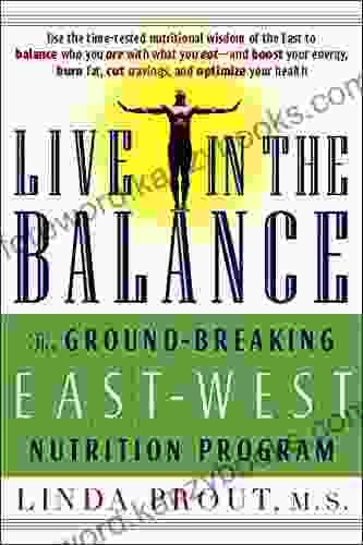 Live in the Balance: The Ground Breaking East West Nutrition Program