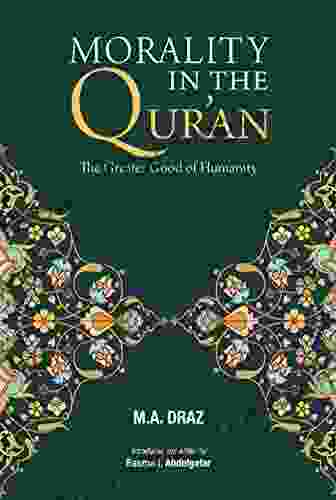 MORALITY IN THE QUR AN: The Greater Good Of Humantity