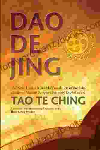 Daodejing: The New Highly Readable Translation of the Life Changing Ancient Scripture Formerly Known as the Tao Te Ching