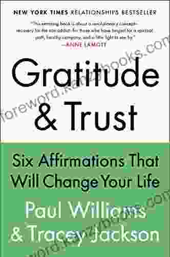 Gratitude And Trust: Six Affirmations That Will Change Your Life