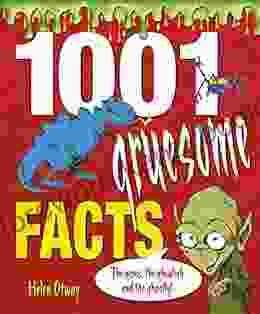 1001 Gruesome Facts Helen Otway