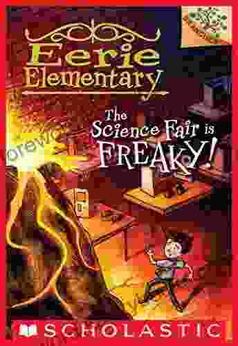 The Science Fair Is Freaky : A Branches (Eerie Elementary #4)