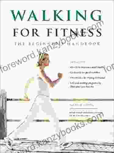 Walking For Fitness: The Beginner S Handbook
