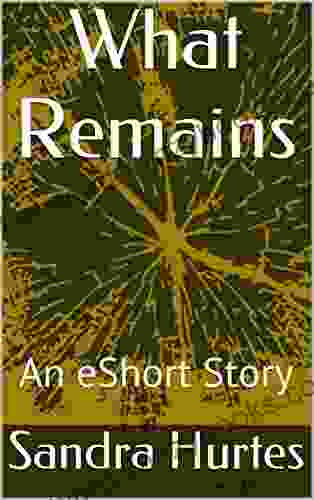 What Remains: An EShort Story