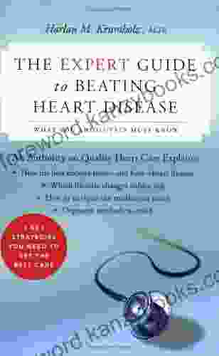 The Expert Guide to Beating Heart Disease: What You Absolutely Must Know (Harperresource Book)