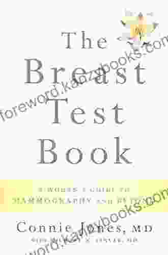 The Breast Test Book: A Woman S Guide To Mammography And Beyond